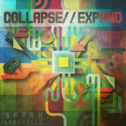 Sarah Longfield : Collapse - Expand